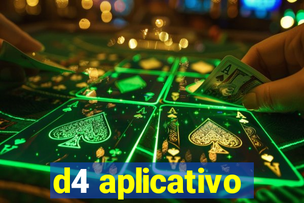 d4 aplicativo